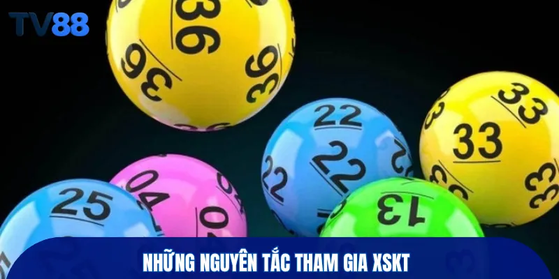 Những nguyên tắc tham gia XSKT