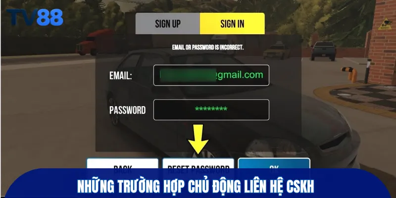 Những trường hợp chủ động liên hệ cskh
