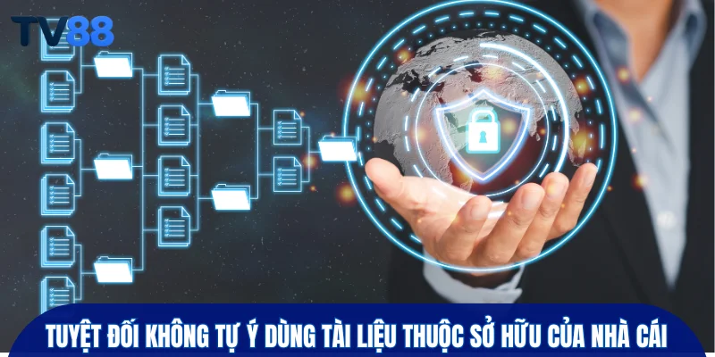 Tuyệt đối không tự ý dùng  tài liệu thuộc sở hữu của nhà cái