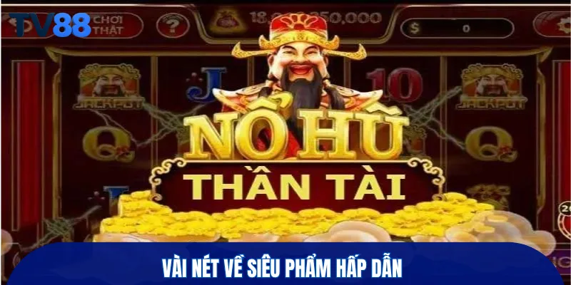 Vài nét về siêu phẩm hấp dẫn
